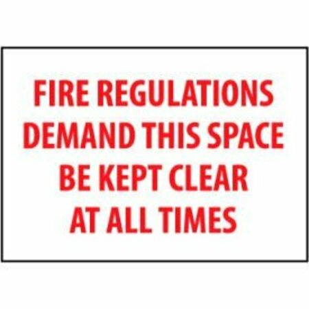 NATIONAL MARKER CO Fire Safety Sign - Fire Regulations Demand This Space Be Kept Clear - Plastic M424R